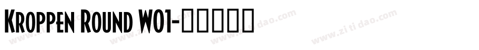 Kroppen Round W01字体转换